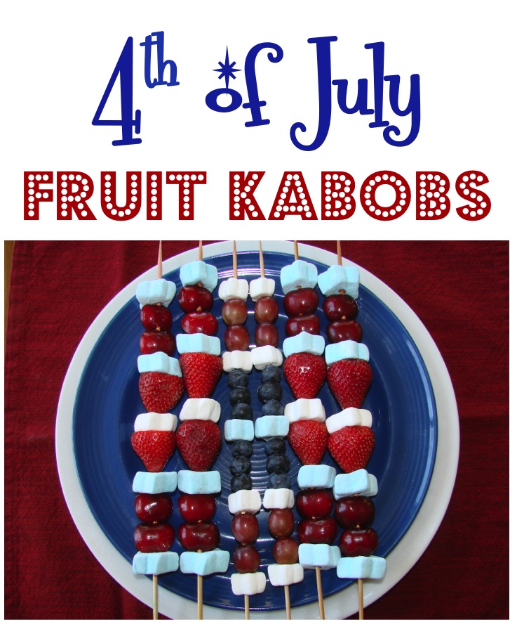 4th of July Fruit Kabobs Recipe Patriotic