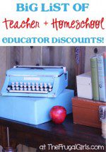 BIG List of Teacher and Homeschool Educator Discounts at TheFrugalGirls.com