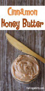 Cinnamon Honey Butter Recipe from TheFrugalGirls.com