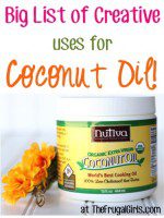 BIG List of Creative Uses for Coconut Oil at TheFrugalGirls.com