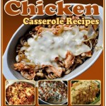 FREE e-Cookbook: 12 Top Rated Chicken Casserole Recipes