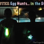 Easter Egg Hunts… in the Dark?!?