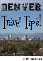 Denver Colorado Travel Tips at TheFrugalGirls.com