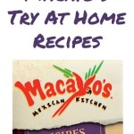 Macayo’s Mexican Kitchen: 15 Recipes to try at home!