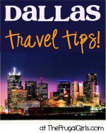 Dallas Travel Tips at TheFrugalGirls.com