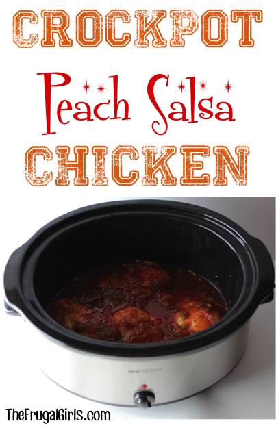 Crockpot Peach Salsa Chicken Recipe from TheFrugalGirls.com