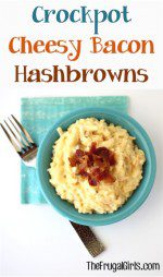 Crockpot Cheesy Bacon Hashbrowns Recipe from TheFrugalGirls.com