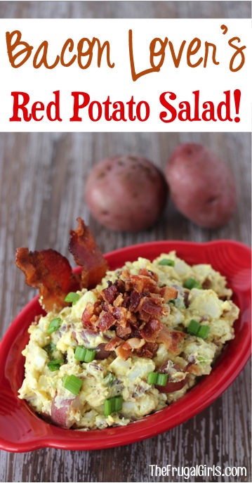 Bacon Lovers Red Potato Salad Recipe The Ultimate Loaded Side The Frugal Girls 