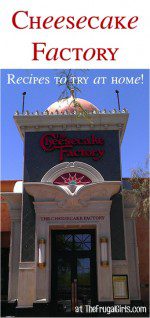 The Cheesecake Factory Recipes