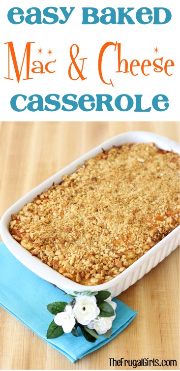 Easy Baked Macaroni and Cheese Casserole Recipe from TheFrugalGirls.com