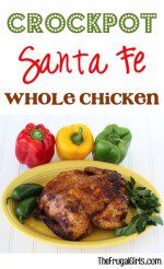 Crockpot Santa Fe Whole Chicken Recipe from TheFrugalGirls.com