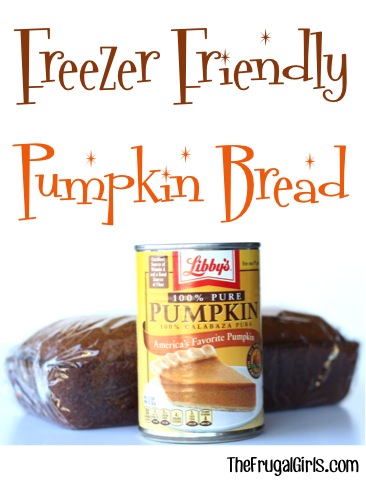 Freezer Friendly Pumpkin Bread Recipe - from TheFrugalGirls.com
