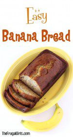 Easy Banana Bread Recipe from TheFrugalGirls.com