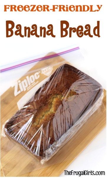 Freezer Friendly Banana Bread Recipe from TheFrugalGirls.com