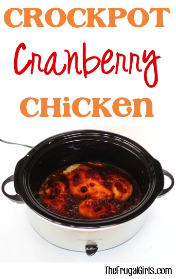 Crockpot Cranberry Chicken Recipe from TheFrugalGirls.com