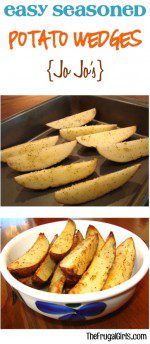 Easy Seasoned Potato Wedges Recipe {Jo Jo's} - The Frugal Girls