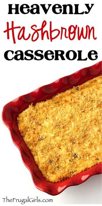 Hashbrown Casserole Recipe from TheFrugalGirls.com