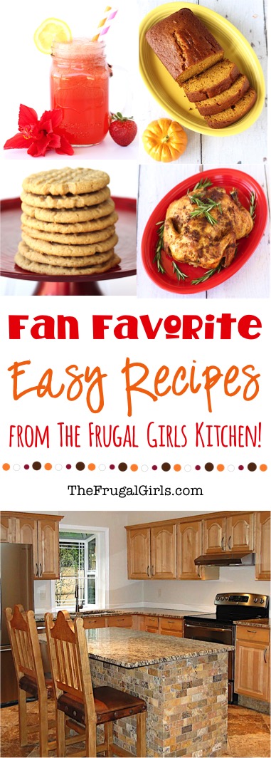 Easy Recipes from My Kitchen - TheFrugalGirls.com