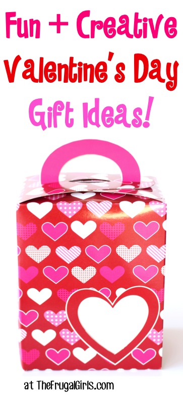 Valentine’s Day Gift Ideas that are Fun & Creative at TheFrugalGirls.com
