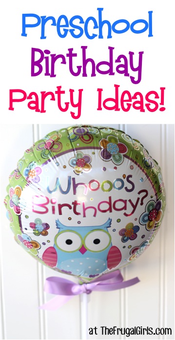 Creative Preschool Birthday Party Ideas at TheFrugalGirls.com