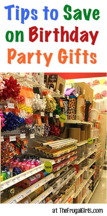 Tips to Save BIG on Birthday Party Gifts for Kids from TheFrugalGirls.com