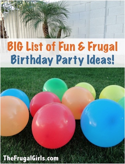 Fun Frugal Birthday Party Ideas from TheFrugalGirls.com