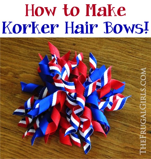 How to Make Korker Hair Bows at TheFrugalGirls.com