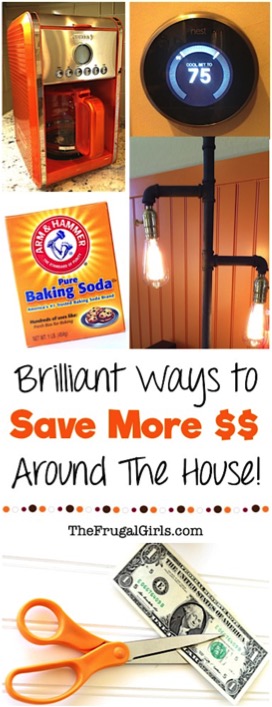 Brilliant Ways To Save More Money Around The House