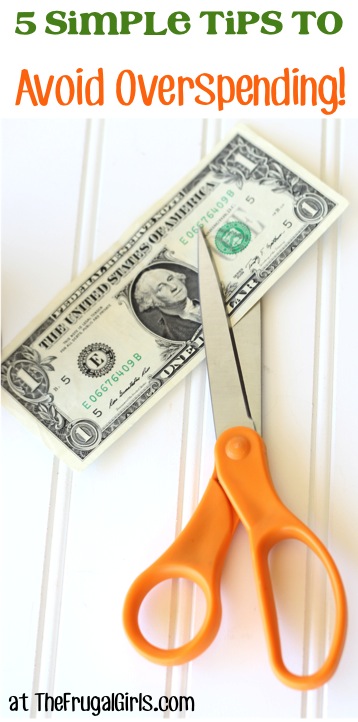 Simple Tips to Avoid Overspending and Save Money at TheFrugalGirls.com