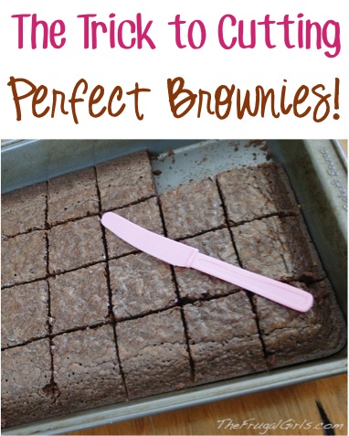 The Trick to Cutting Perfect Brownies - at TheFrugalGirls.com