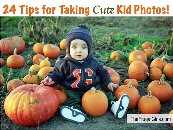 Tips and Tricks for Taking Cute Kid Photos! - The Frugal Girls