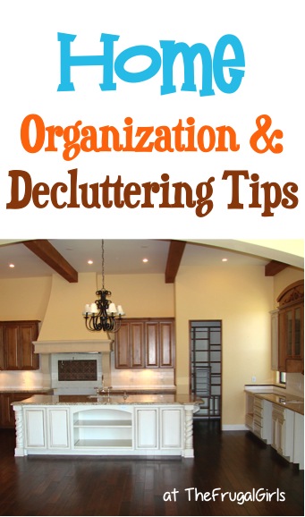 Home Organizing and Decluttering Tips at TheFrugalGirls.com