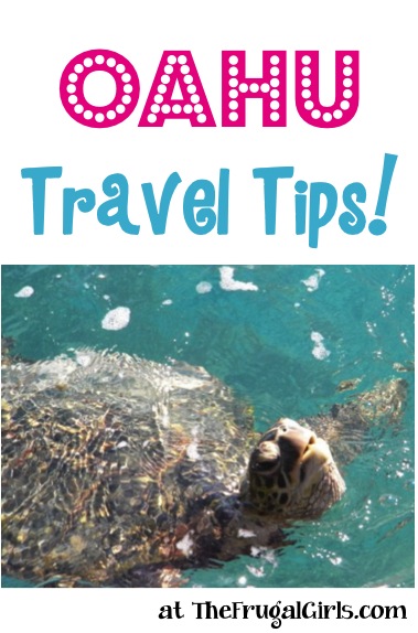 Best Oahu Travel Tips at TheFrugalGirls.com