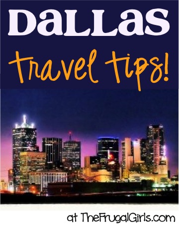 Best Dallas and Fort Worth Travel Tips at TheFrugalGirls.com