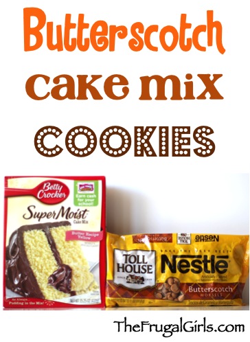 Butterscotch Cake Mix Cookie Recipe from TheFrugalGirls.com