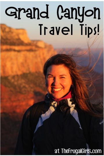 Grand Canyon Travel Tips at TheFrugalGirls.com