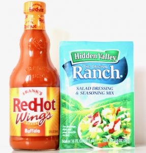 Buffalo sauce and ranch dressing mix.