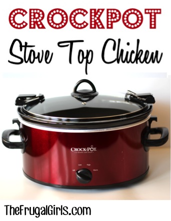 Crockpot Stove Top Chicken Recipe from TheFrugalGirls.com