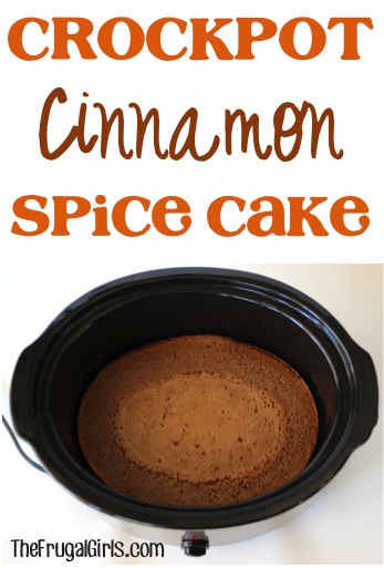 Crockpot Cinnamon Spice Cake Recipe at TheFrugalGirls.com