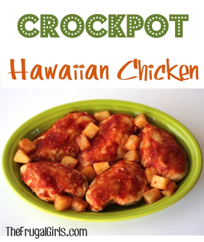 Crockpot Hawaiian Chicken Recipe - at TheFrugalGirls.com
