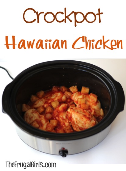 Crockpot Hawaiian Chicken Recipe from TheFrugalGirls.com