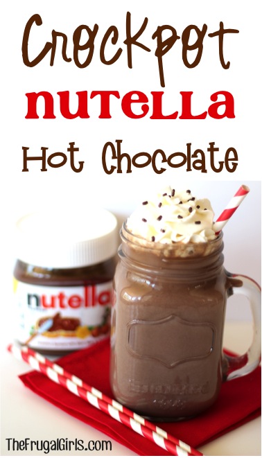 Crockpot Nutella Hot Chocolate Recipe from TheFrugalGirls.com