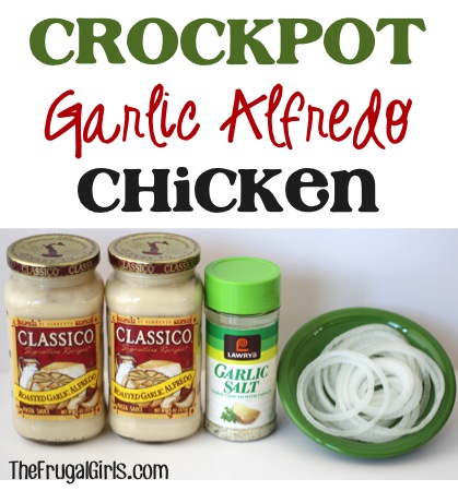 Crockpot Garlic Alfredo Chicken Recipe from TheFrugalGirls.com