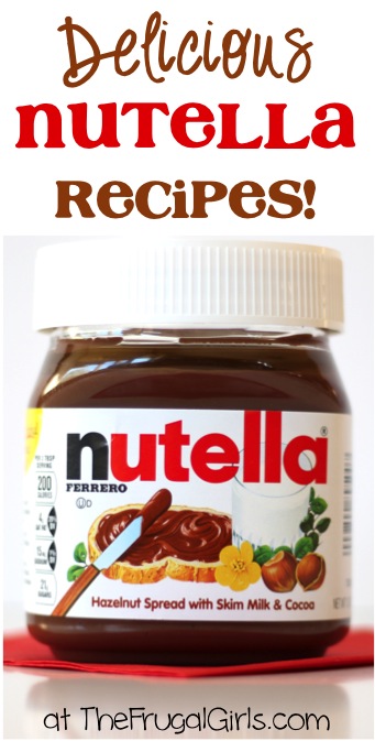 Nutella Recipes at TheFrugalGirls.com