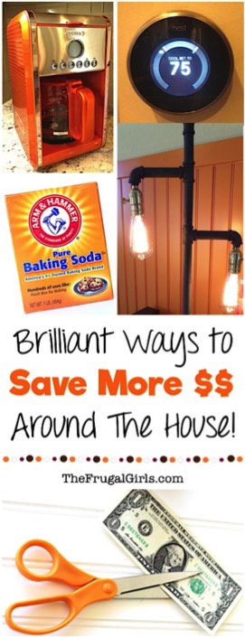 Brilliant Ways To Save More Money Around The House