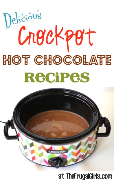 Delicious Crockpot Hot Chocolate Recipes from TheFrugalGirls.com