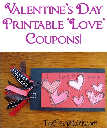 Free Printable Valentines Coupons | TheFrugalGirls.com