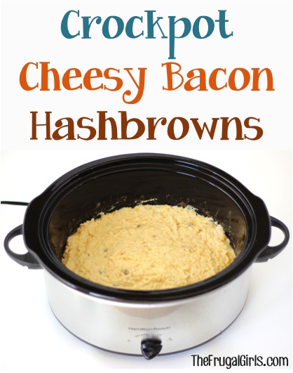 Crockpot Cheesy Bacon Hashbrowns Recipe - from TheFrugalGirls.com
