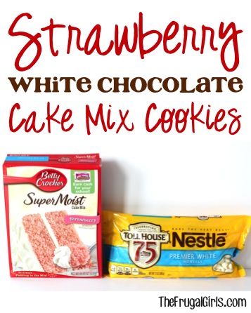 Strawberry White Chocolate Cake Mix Cookies Recipe at TheFrugalGirls.com