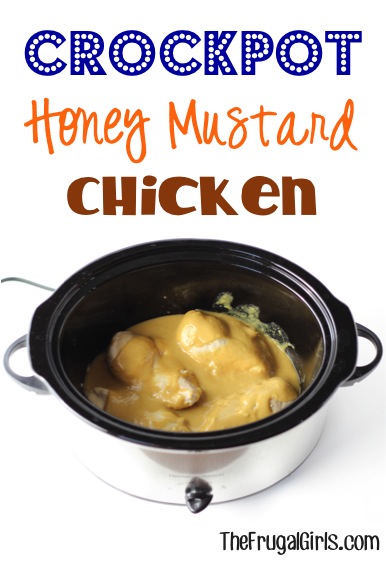 Crockpot Honey Mustard Chicken Recipe - from TheFrugalGirls.com